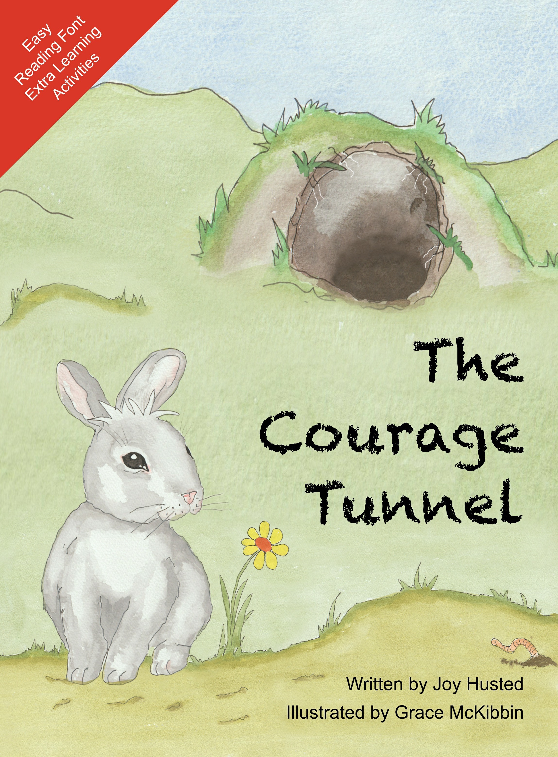 The Courage Tunnel Once Upon a Rhyme When it comes to courage, we sometimes just need a