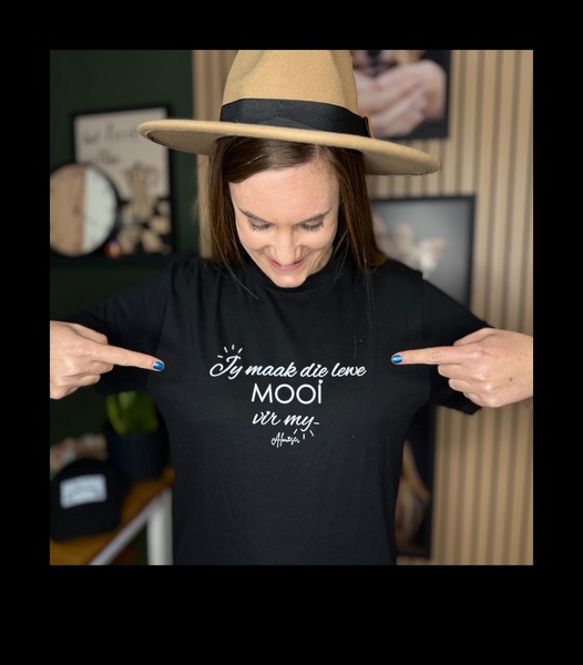 Alouise Jy Maak Die Lewe Mooi T-shirt
