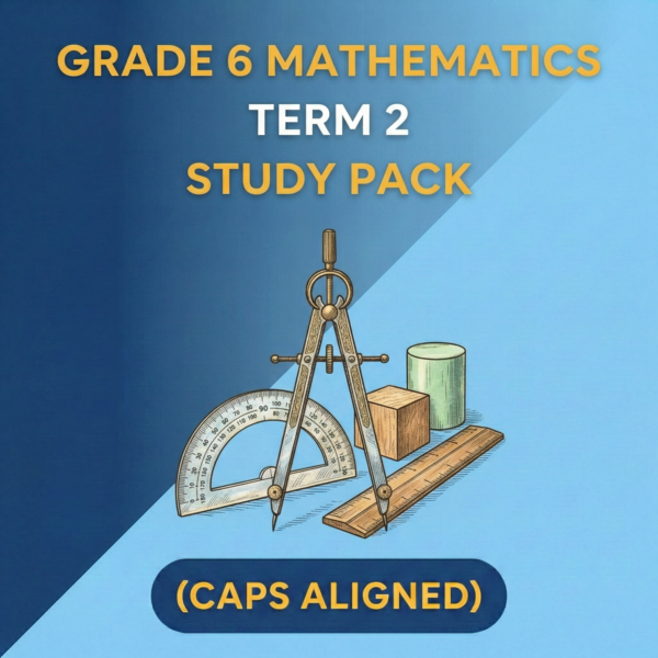 Grade 6 Mathematics Term 2 Study Pack (CAPS Aligned)