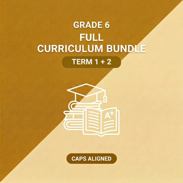 Grade 6 Term 1 + 2 Full Curriculum Bundle (CAPS Aligned)