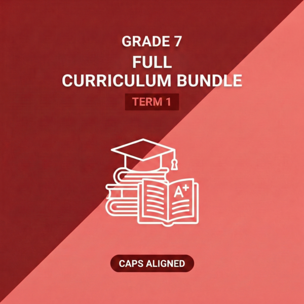 Grade 7 Term 1 Full Curriculum Bundle (CAPS Aligned)