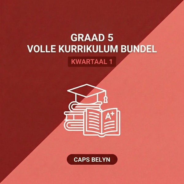 Graad 5 Kurrikulum Bundel Kwartaal 1 Studiepakket (CAPS Belyn)