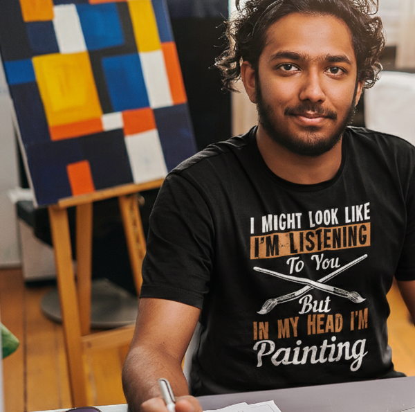 I'm Painting T-Shirt