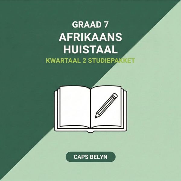 Graad 7 Afrikaans Huistaal Kwartaal 2 Studiepakket (CAPS Belyn)