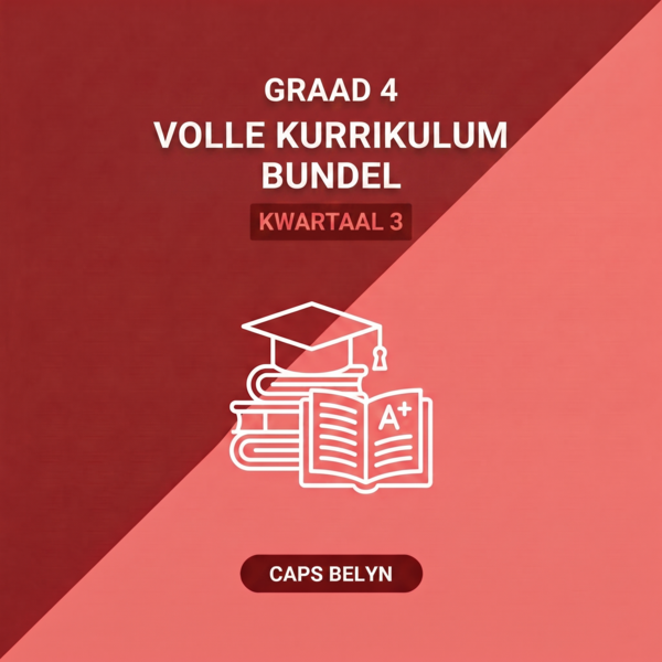 Graad 4 Volle Kurrikulum Bundel Kwartaal 3 (CAPS Belyn)
