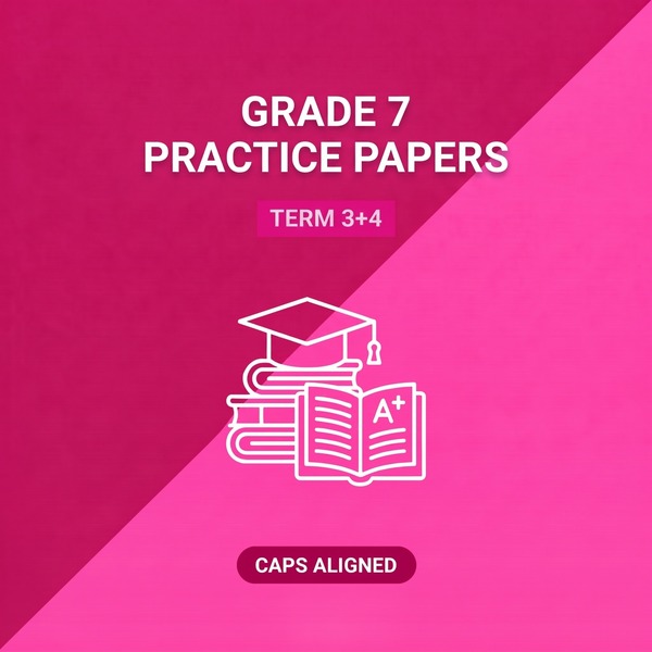 Grade 7 Term 3+4 Practice Papers