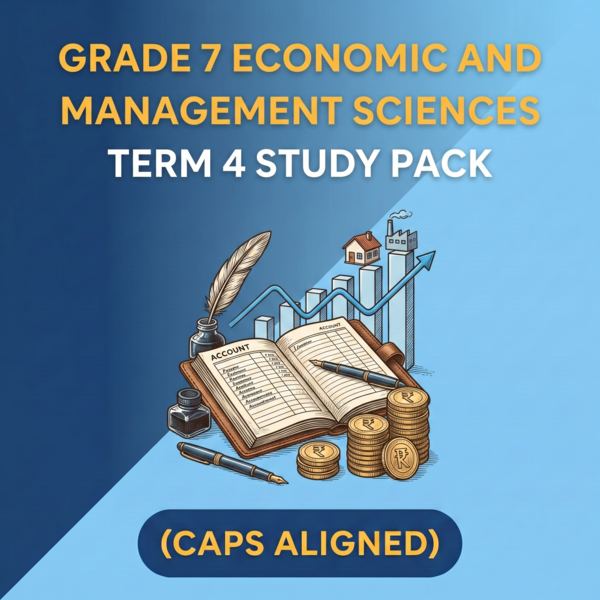 Grade 7 Economic and Management Sciences Term 4 (CAPS Aligned)