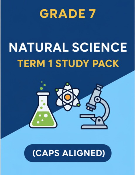 Grade 7 Natural Science Term 1 Study Pack (CAPS Aligned)