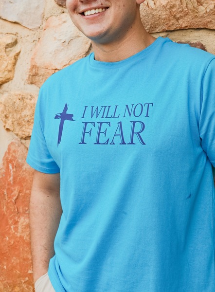 I will not fear shirt