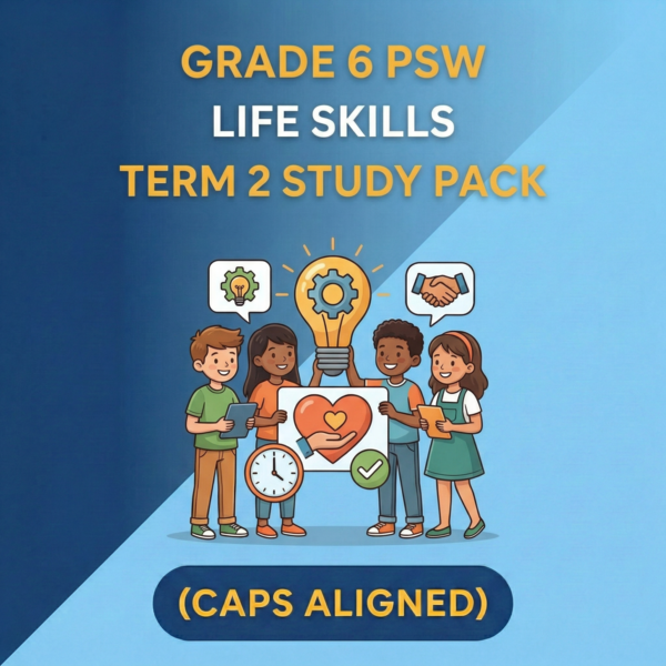 Grade 6 PSW: Life Skills Term 2 Study Pack (CAPS Aligned)