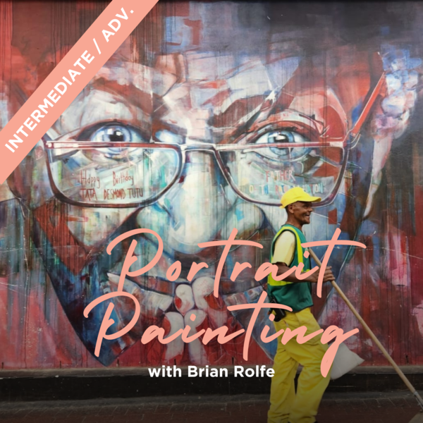 2. Portrait Painting with Brian Rolfe | Tuesday 9-11am