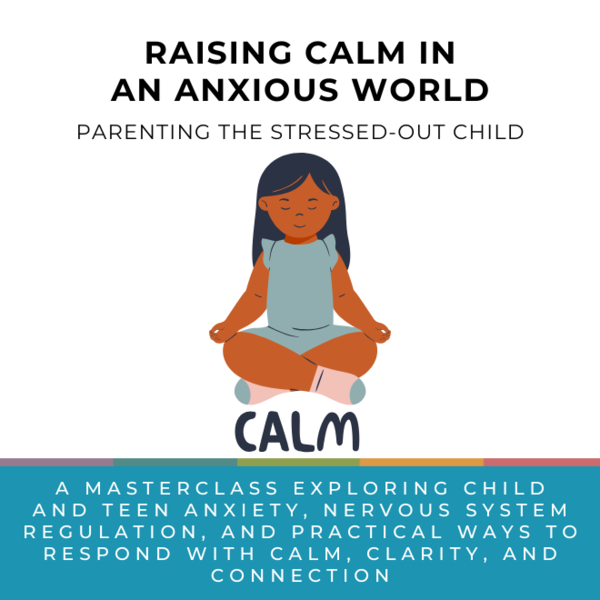Raising Calm in an Anxious World Masterclass + EmotionOcean EQ Cards
