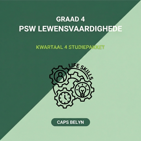 Graad 4 PSW: Lewensvaardighede Kwartaal 4 (CAPS Belyn)