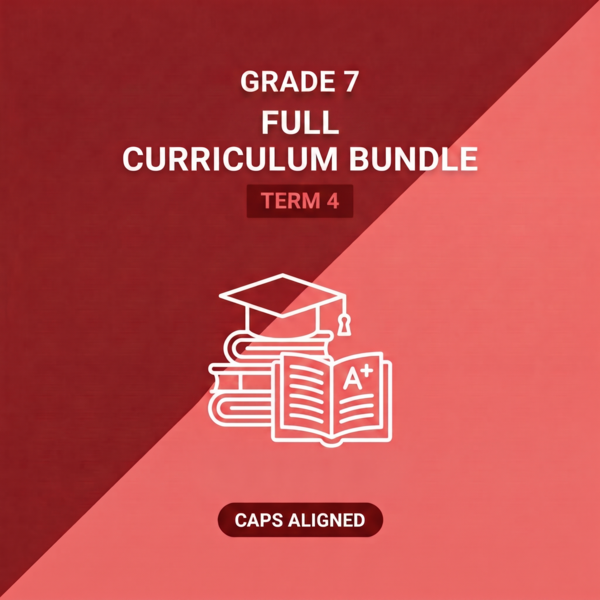 Grade 7 Full Curriculum Bundle Term 4 (CAPS Aligned)