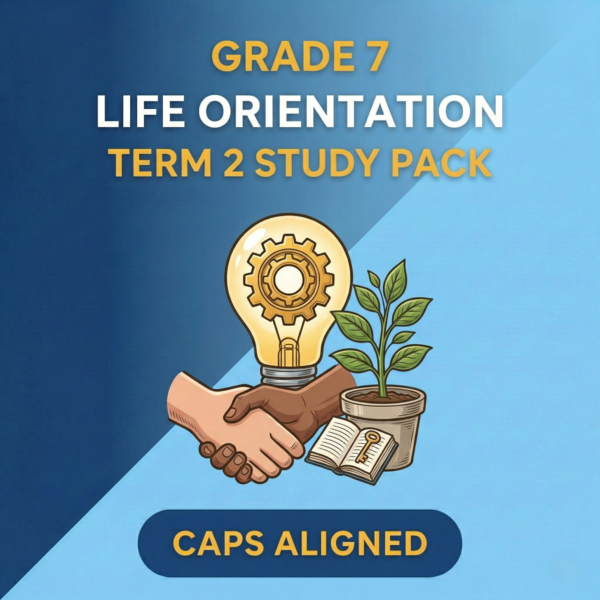 Grade 7 Life Orientation Term 2 Study Pack (CAPS Aligned)