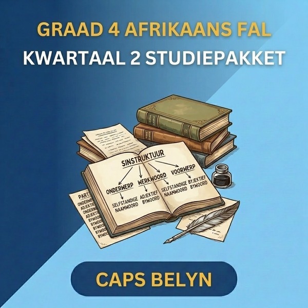 Graad 4 Afrikaans FAL Kwartaal 2 Studiepakket (CAPS Belyn)