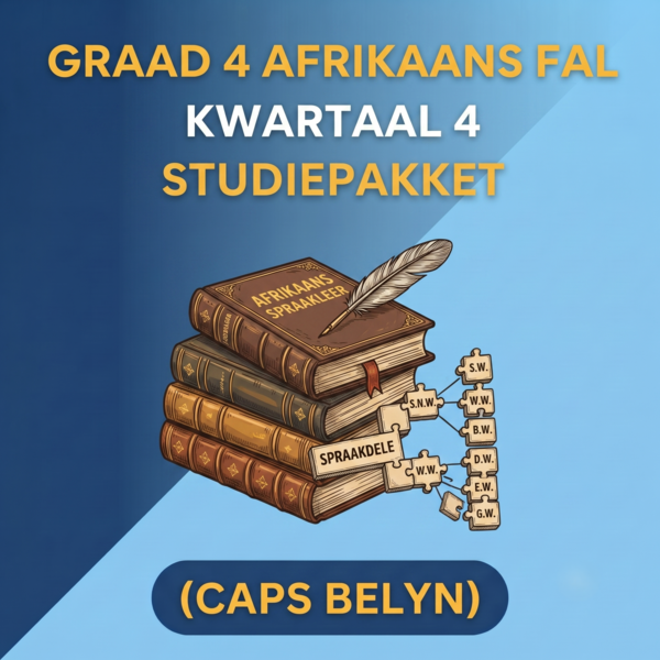 Graad 4 Afrikaans FAL Kwartaal 4 (CAPS Belyn)