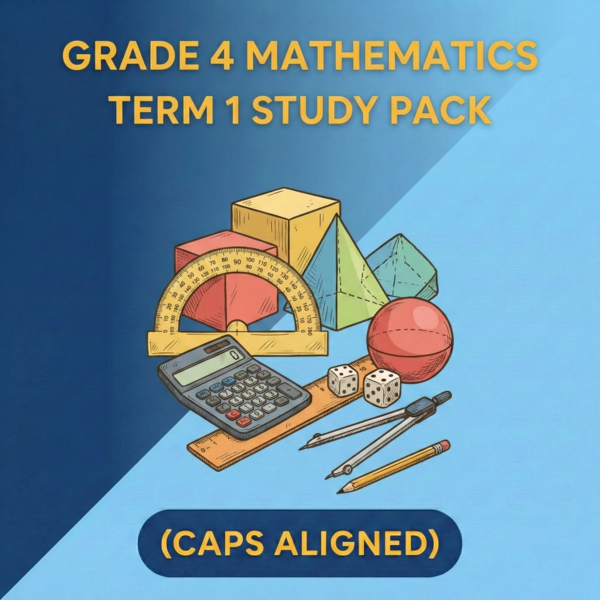 Grade 4 Mathematics Term 1 Study Pack (CAPS Aligned)