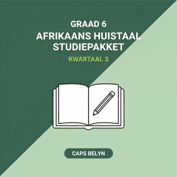 Graad 6 Afrikaans Huistaal Kwartaal 3 (CAPS Belyn)
