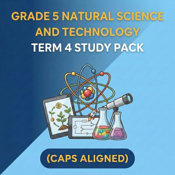 Grade 5 Natural Science and Technology Term 4 (CAPS Aligned)