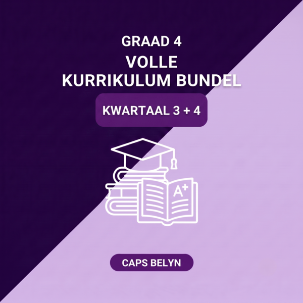 Graad 4 Volle Kurrikulum Bundel Kwartaal 3 + 4 (CAPS Belyn)