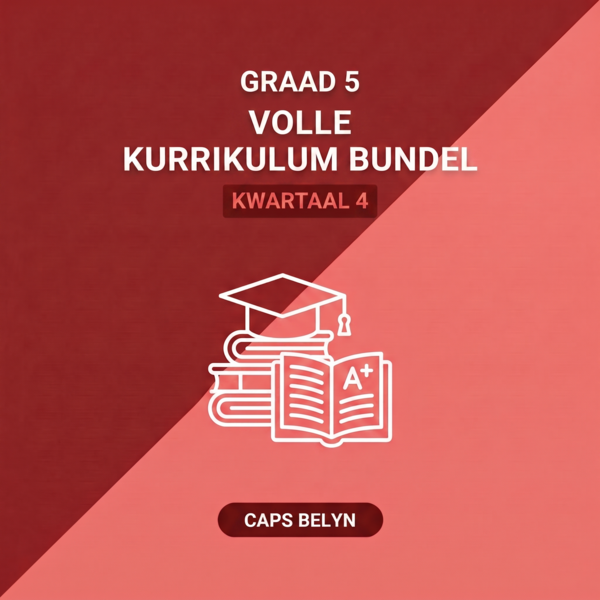 Graad 5 Volle Kurrikulum Bundel Kwartaal 4 (CAPS Belyn)