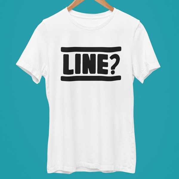 Line? T-Shirt