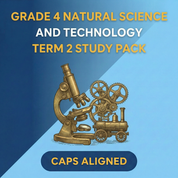 Grade 4 Natural Science and Technology Term 2 Study Pack (CAPS Aligned)