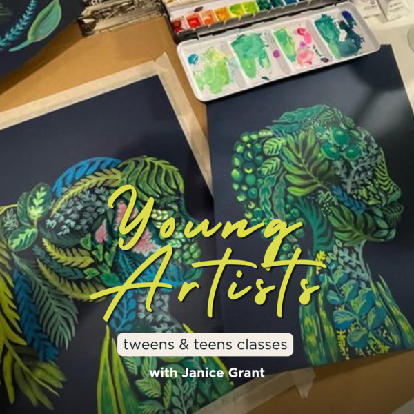 1. Young Artists with Janice Grant | Tween & Teens