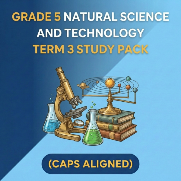 Grade 5 Natural Science and Technology Term 3 (CAPS Aligned)
