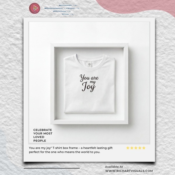 "You Are My Joy" T-shirt box frame