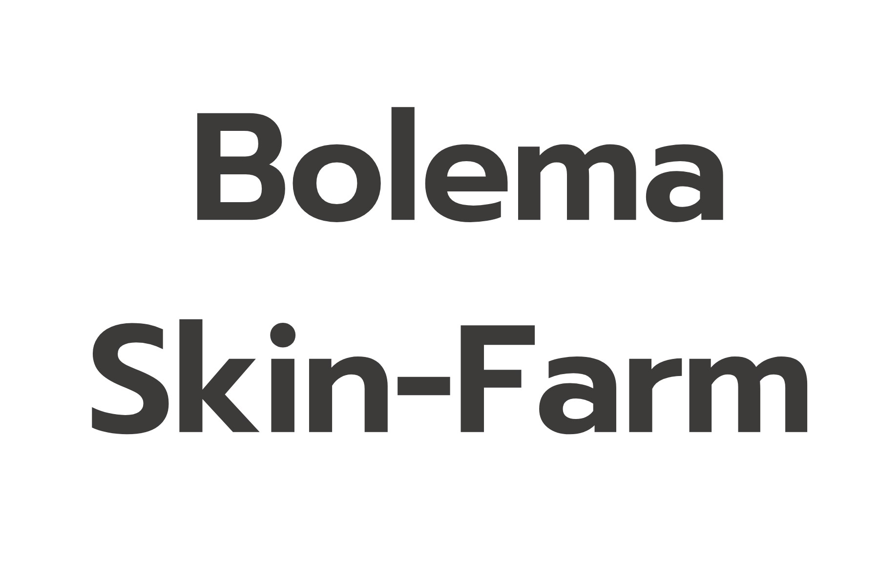 Bolema Skin-Farm