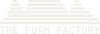 The Form Factory